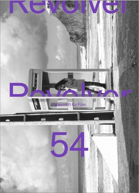 "Revolver. Zeitschrift für Film. 54" in lila Schrift über einem schwarz-weiß Foto einer Frau in einer Telefonzelle am Strand.