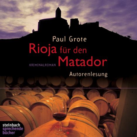 Paul Grote: Rioja für den Matador, 5 CDs