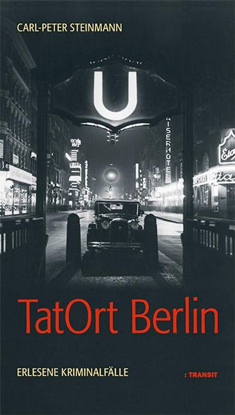 Carl-Peter Steinmann: TatOrt Berlin, Buch