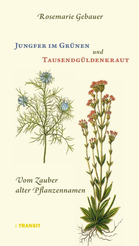 Rosemarie Gebauer: Jungfer im Grünen und Tausendgüldenkraut, Buch