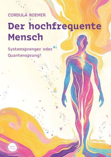 Cordula Roemer: Der hochfrequente Mensch, Buch