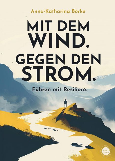 Anna-Katharina Börke: Mit dem Wind. Gegen den Strom., Buch