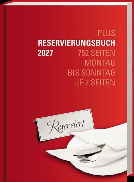 Text: "PLUS RESERVIERUNGSBUCH 2027, 752 SEITEN, MONTAG BIS SONNTAG, JE 2 SEITEN." Bild eines Buches und einer Reservierungskarte.