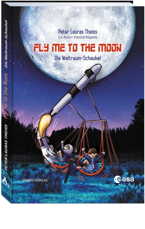 Peter Lauras Theiss: Fly me to the moon, Buch