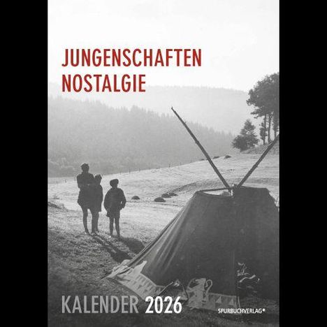 "JUNGENSCHAFTEN NOSTALGIE" in Rot, "KALENDER 2026" in Weiß. Schwarz-Weiß-Foto von zwei Kindern und einem Zelt in einer Landschaft.