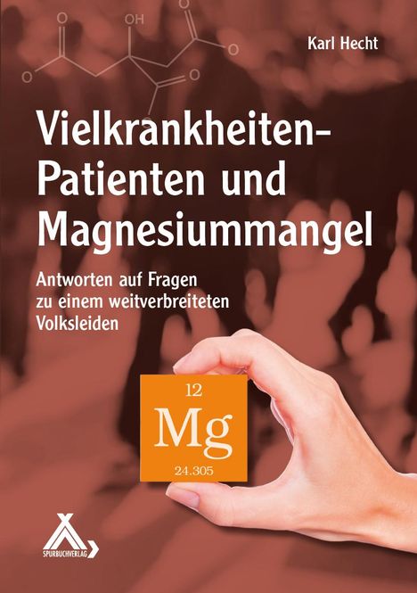 Karl Hecht: Vielkrankheiten-Patienten und Magnesiummangel, Buch