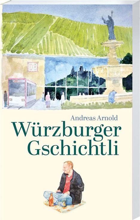 Andreas Arnold: Würzburger Gschichtli, Buch