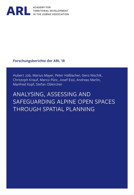 Hubert Job: Analysing, assessing and safeguarding Alpine open spaces through spatial planning., Buch