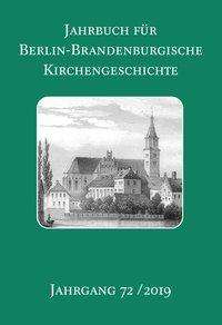 Jahrbuch für Berlin-Brandenburgische Kirchengeschichte 72, Buch