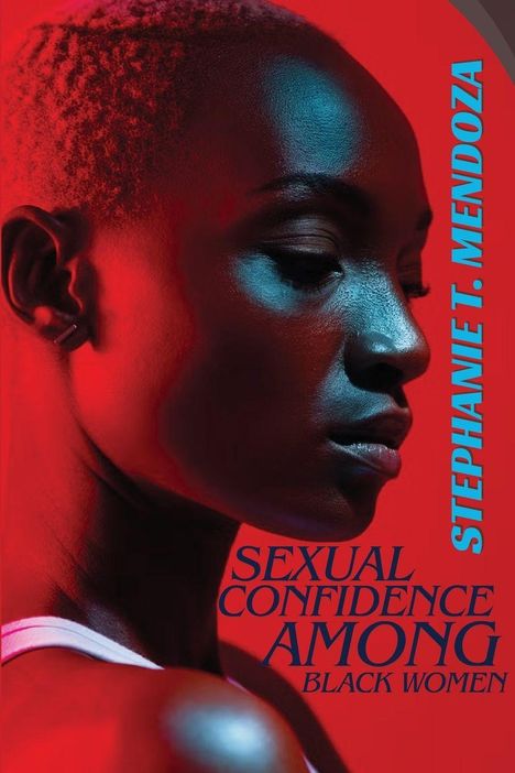 "STEPHANIE T. MENDOZA" und "SEXUAL CONFIDENCE AMONG BLACK WOMEN". Profil einer Frau in rotem und blauem Licht.