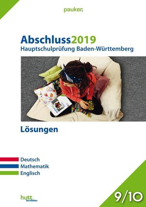 Abschluss 2019 - Hauptschulprüfung. Deutsch, Mathematik, Englisch. Baden-Württemberg. Lösungen, Buch