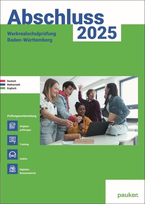 Bergmoser Höller Verlag AG: Abschluss 2025 - Werkrealschulprüfung Baden-Württemberg - Aufgabenband - Originalprüfungen mit Trainingsteil für die Fächer Deutsch, Mathematik, Englisch, Buch