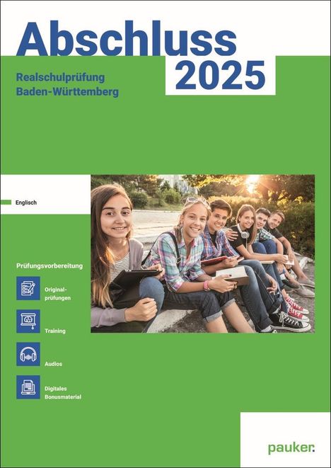 Bergmoser Höller Verlag AG: Abschluss 2025 - Realschulprüfung Baden-Württemberg - Aufgabenband- Originalprüfungen mit Trainingsteil für das Fach Englisch, Buch