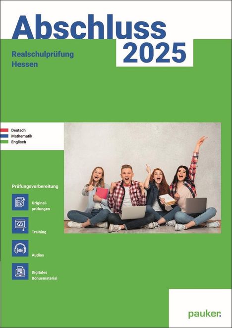 Abschluss 2025 - Realschulprüfung Hessen - Aufgabenband - Originalprüfungen mit Trainingsteil für die Fächer Deutsch, Mathematik und Englisch, Buch