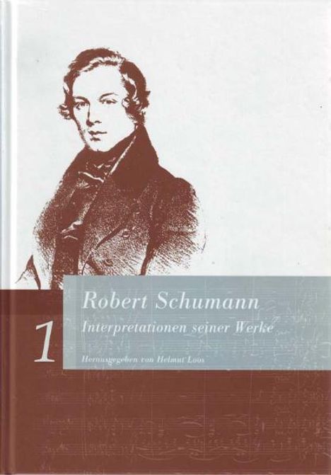 Robert Schumann. Interpretationen seiner Werke, Buch