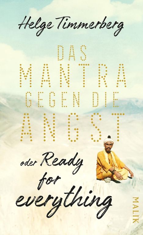 Helge Timmerberg: Das Mantra gegen die Angst oder Ready for everything, Buch
