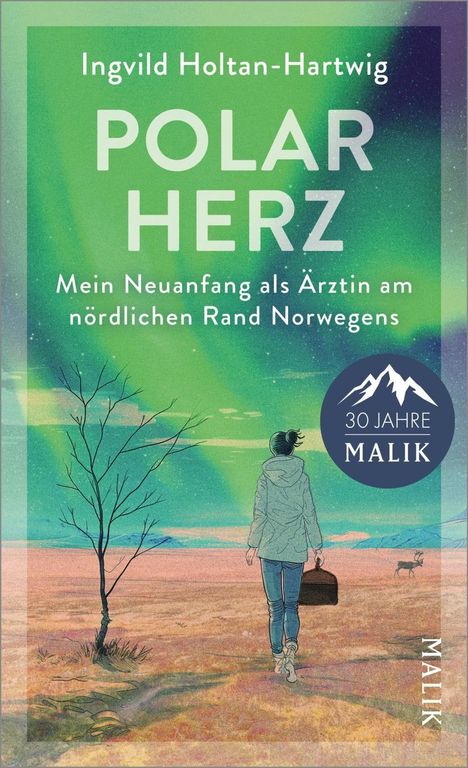 "Polar Herz: Mein Neuanfang als Ärztin am nördlichen Rand Norwegens" von Ingvild Holtan-Hartwig. Frau in Winterlandschaft.