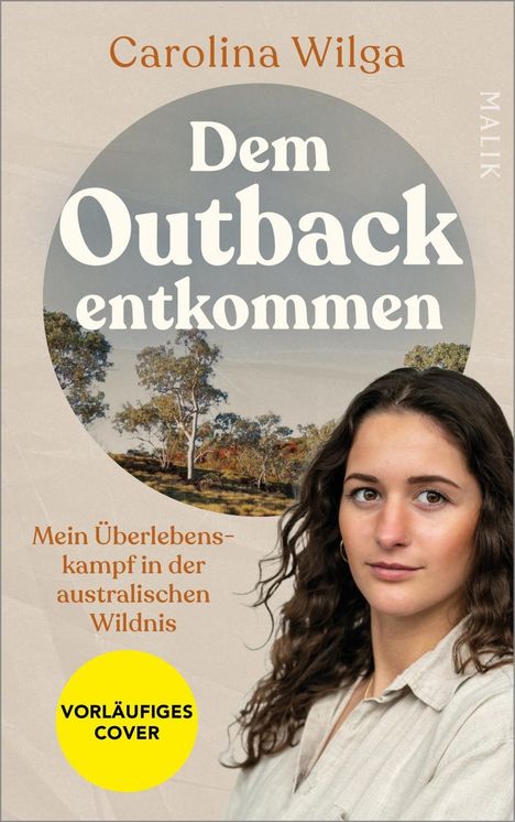 "Dem Outback entkommen" von Carolina Wilga. Frau vor australischer Landschaft. Text: "Mein Überlebenskampf in der Wildnis".