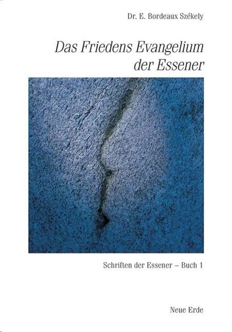 Schriften der Essener / Das Friedens-Evangelium der Essener, Buch