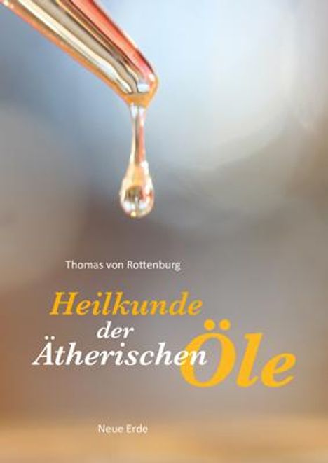 Thomas von Rottenburg: Heilkunde der ätherischen Öle, Buch