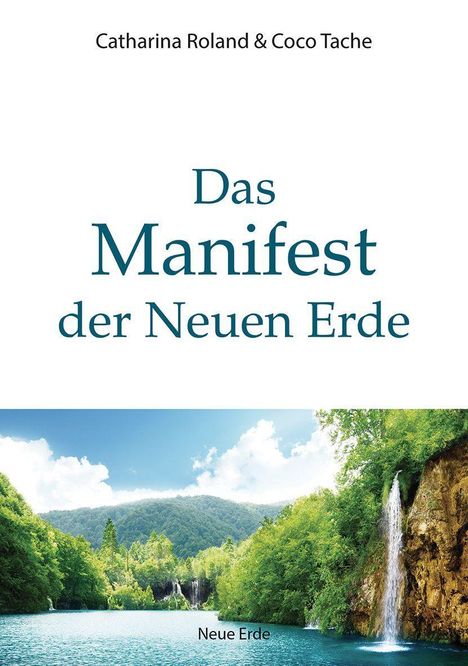 Catharina Roland: Das Manifest der Neuen Erde, Buch