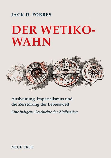 Jack D. Forbes: Der Wetiko-Wahn, Buch