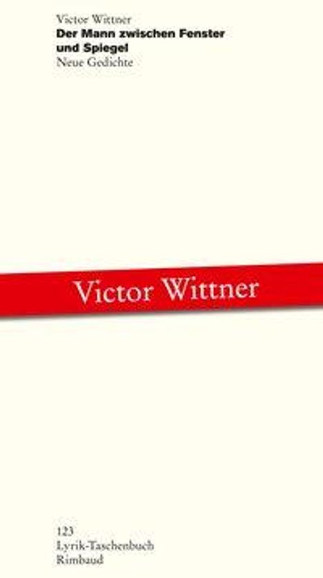 Victor Wittner: Der Mann zwischen Fenster und Spiegel, Buch