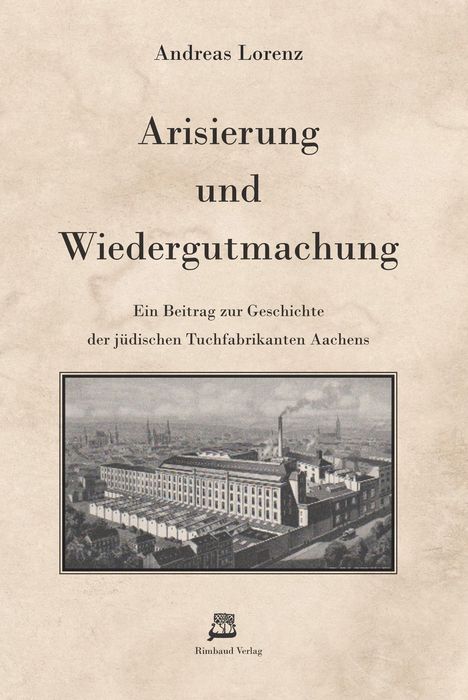 Andreas Lorenz: Arisierung und Wiedergutmachung, Buch