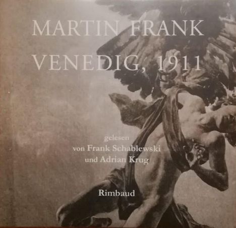 Martin Frank: Venedig, 1911, CD
