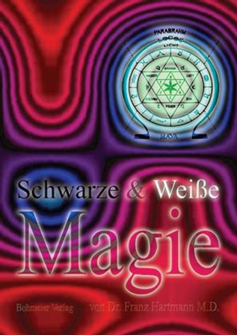 Franz M. D. Hartmann: Schwarze &amp; Weiße Magie, Buch