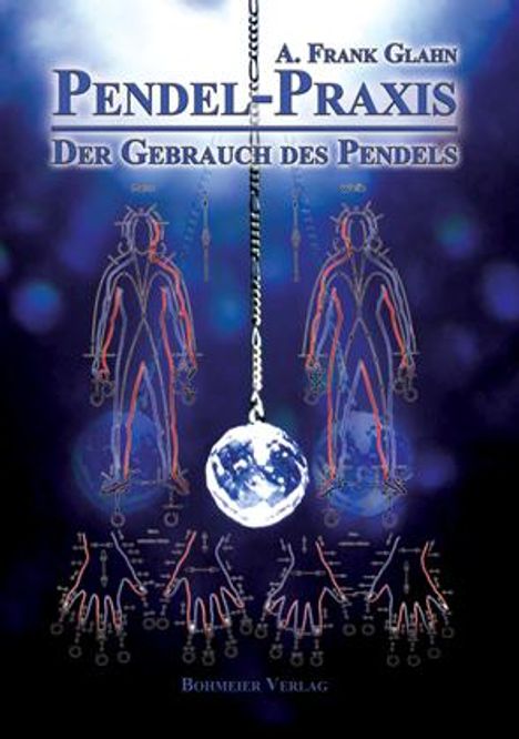 A. Frank Glahn: Pendel-Praxis - Der Gebrauch des Pendels, Buch