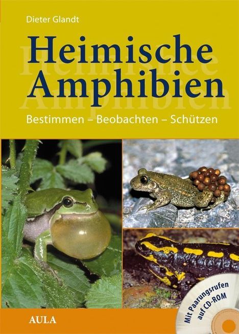 Dieter Glandt: Glandt, D: Heimische Amphibien, Buch