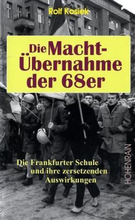 Rolf Kosiek: Die Machtübernahme der 68er, Buch