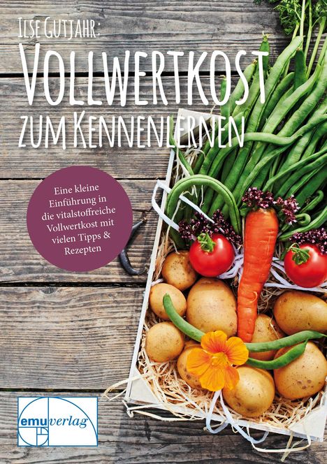 Ilse Gutjahr: Vollwertkost zum Kennenlernen, Buch