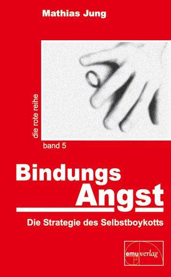 Mathias Jung: BindungsAngst, Buch