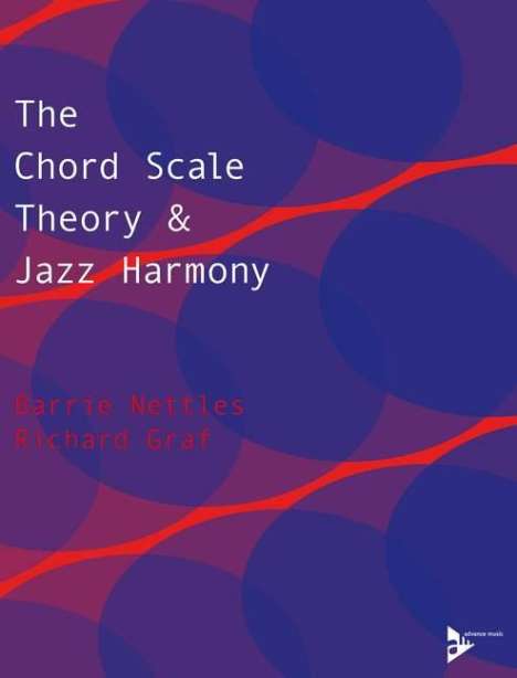 Barrie Nettles: The Chord Scale Theory &amp; Jazz Harmony, Buch
