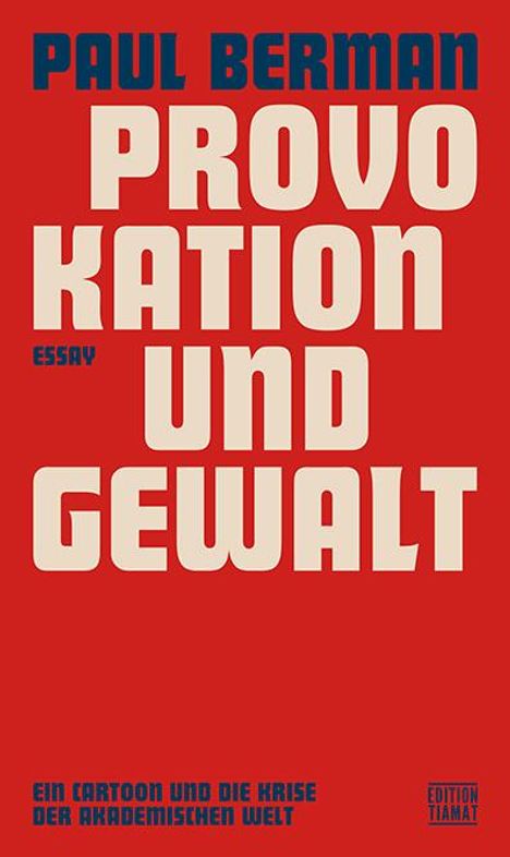 Paul Berman: Provokation und Gewalt, Buch