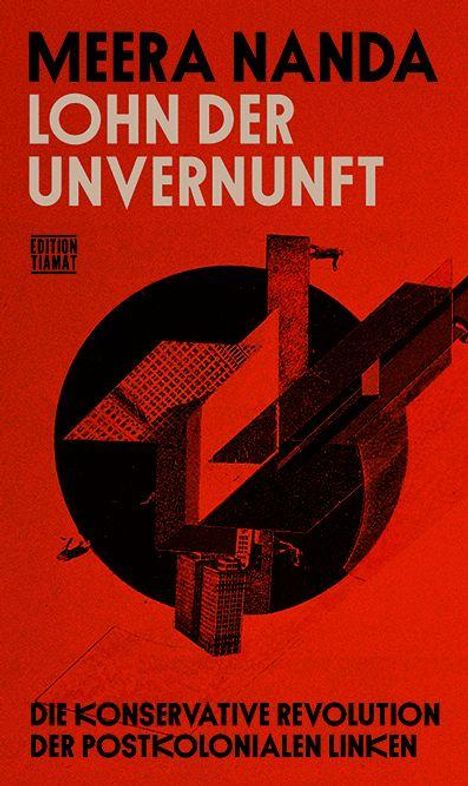 "Meera Nanda: Lohn der Unvernunft. Die konservative Revolution der postkolonialen Linken." Rotes Cover, abstrakte Formen.