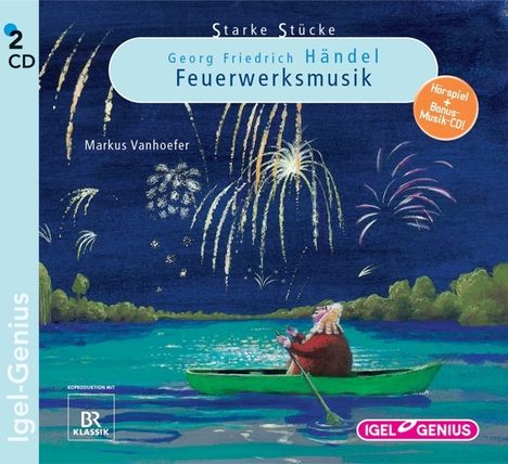 Starke Stücke für Kinder: Händel - Feuerwerksmusik, 2 CDs