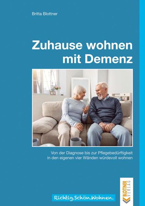 Britta Blottner: Zuhause wohnen mit Demenz, Buch