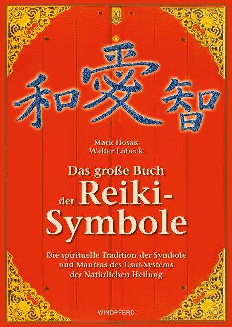 Mark Hosak (geb. 1972): Das große Buch der Reiki-Symbole, Buch