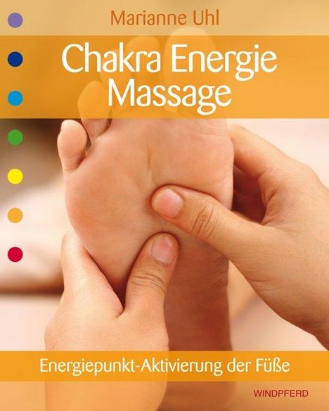 Marianne Uhl: Chakra-Energie-Massage, Buch