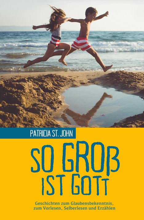 Patricia St. John: So groß ist Gott, Buch