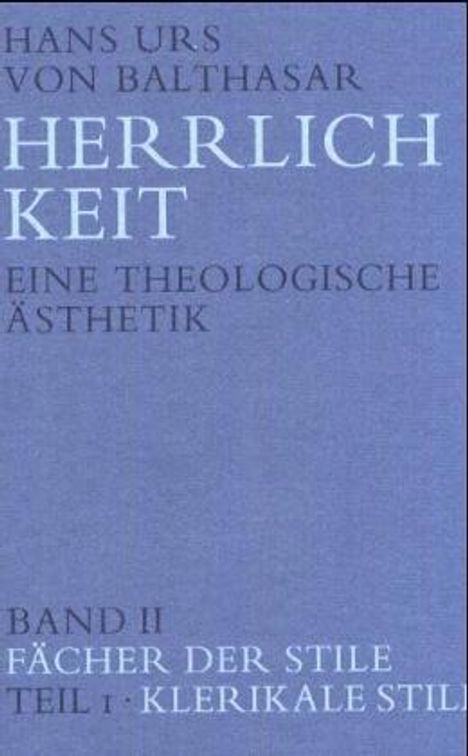 Hans Urs von Balthasar: Herrlichkeit. Eine theologische Ästhetik / Fächer der Stile, Buch