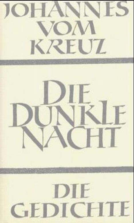 Johannes vom Kreuz: Sämtliche Werke / Die dunkle Nacht / Die Gedichte, Buch