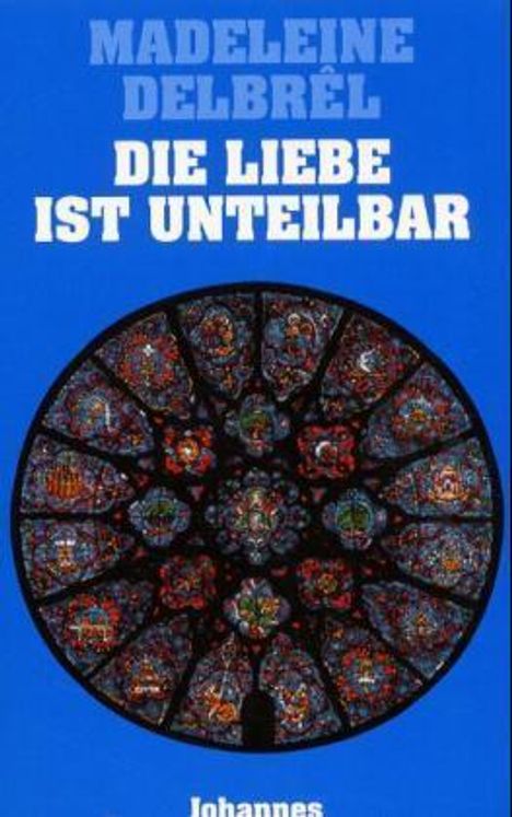 Madeleine Delbrel: Die Liebe ist unteilbar, Buch