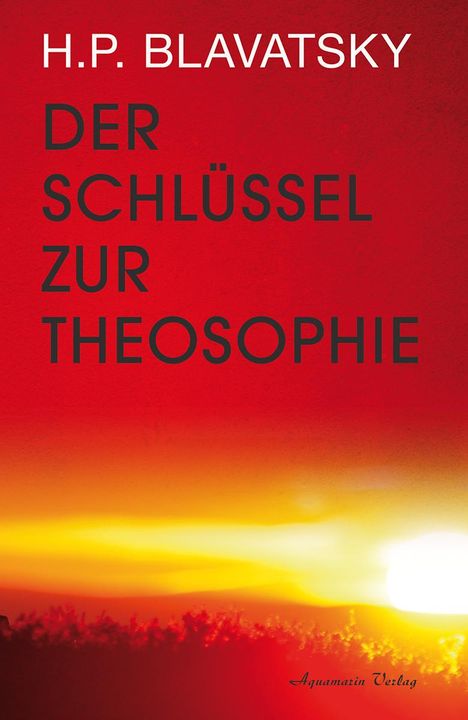 Helena P. Blavatsky: Der Schlüssel zur Theosophie, Buch