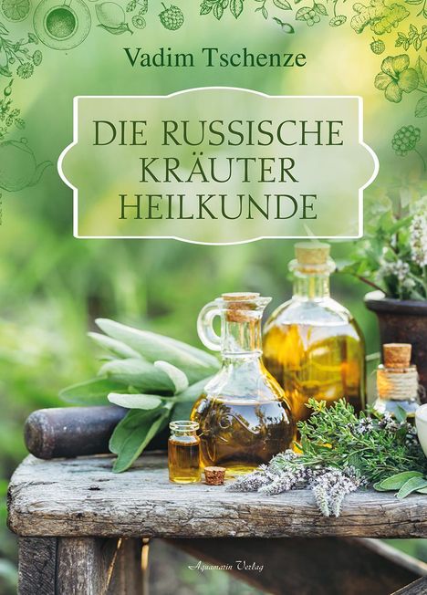 Vadim Tschenze: Die russische Kräuter-Heilkunde, Buch