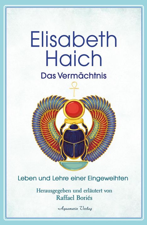 Elisabeth Haich: Elisabeth Haich - Das Vermächtnis, Buch