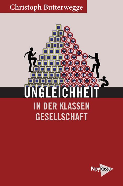 Christoph Butterwegge: Ungleichheit in der Klassengesellschaft, Buch